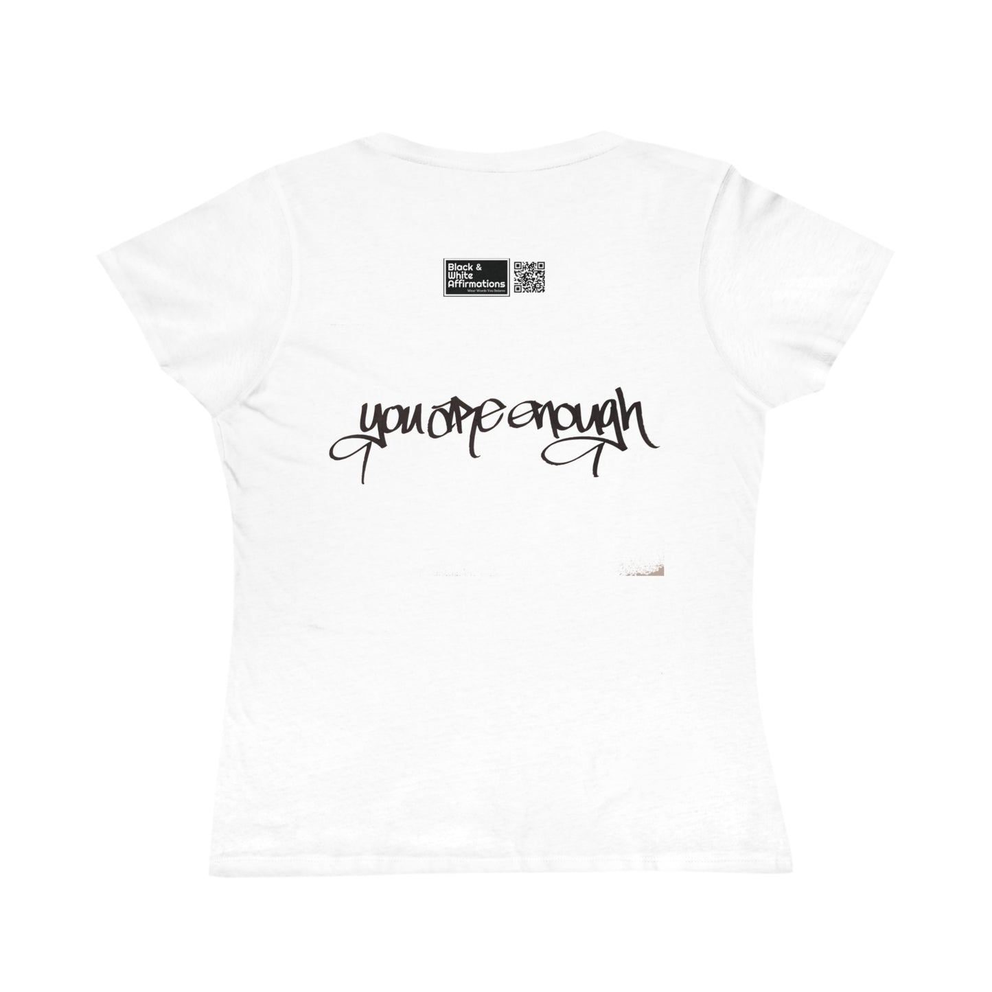 I AM ENOUGH, YOU ARE ENOUGH WOMEN'S (HAND DRAWN) - WHITE