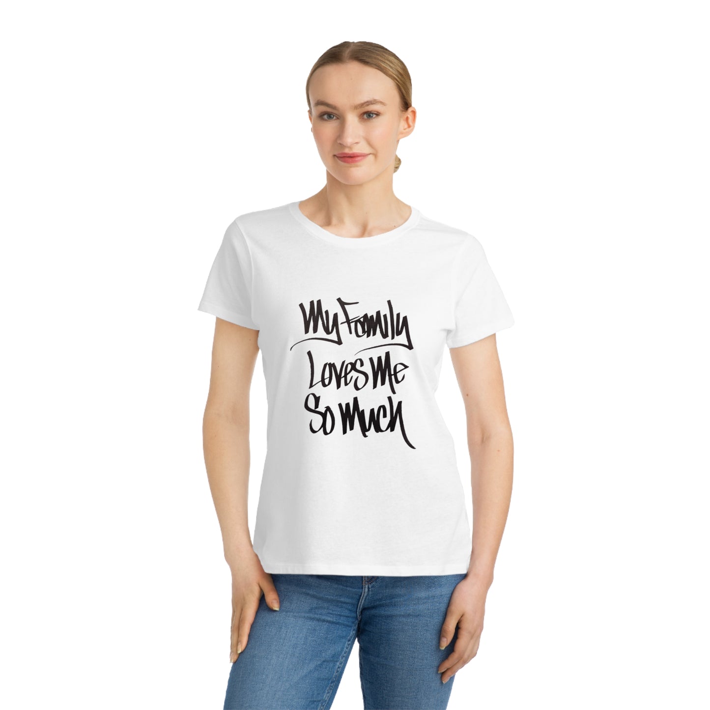 MY FAMILY LOVES ME SO MUCH WOMEN'S (HAND DRAWN) - WHITE
