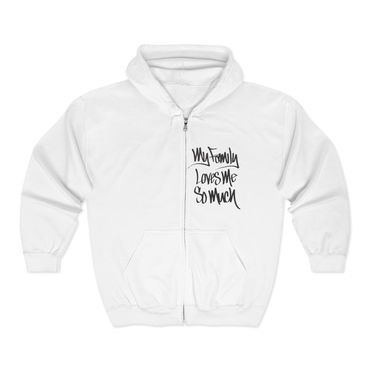 MY FAMILY LOVES ME SO MUCH (HAND DRAWN) Full Zip Hoodie (WHITE)