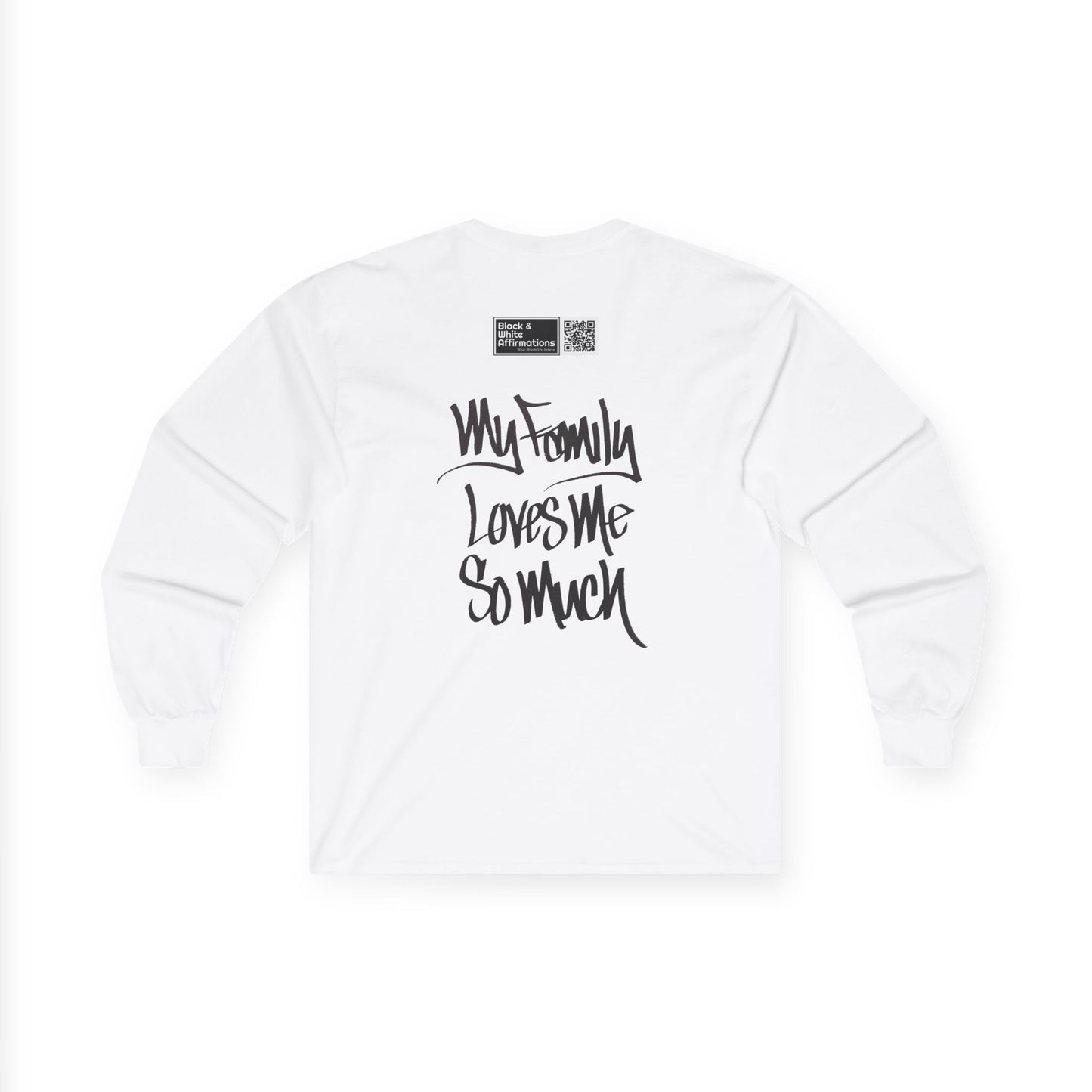 MY FAMILY LOVES ME SO MUCH (HAND DRAWN) Long Sleeve Tee (WHITE)