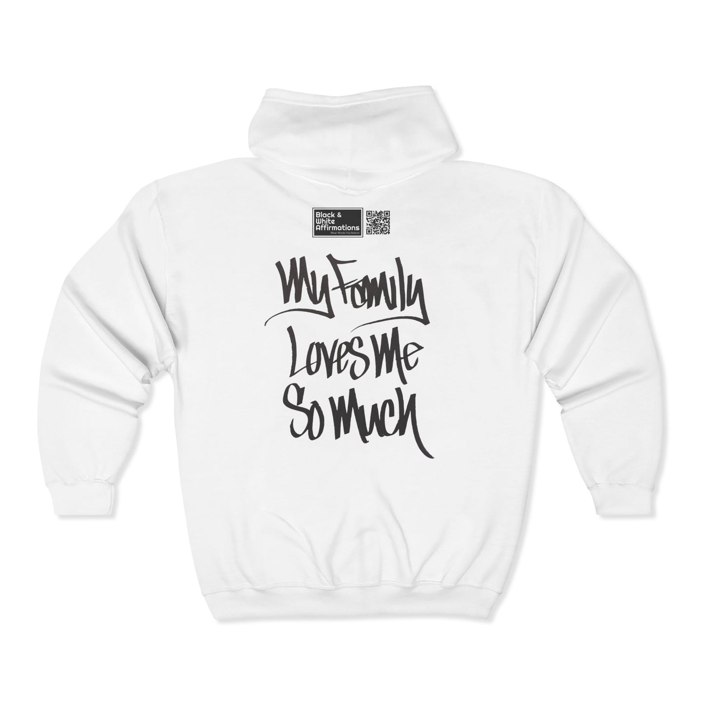 MY FAMILY LOVES ME SO MUCH (HAND DRAWN) Full Zip Hoodie (WHITE)