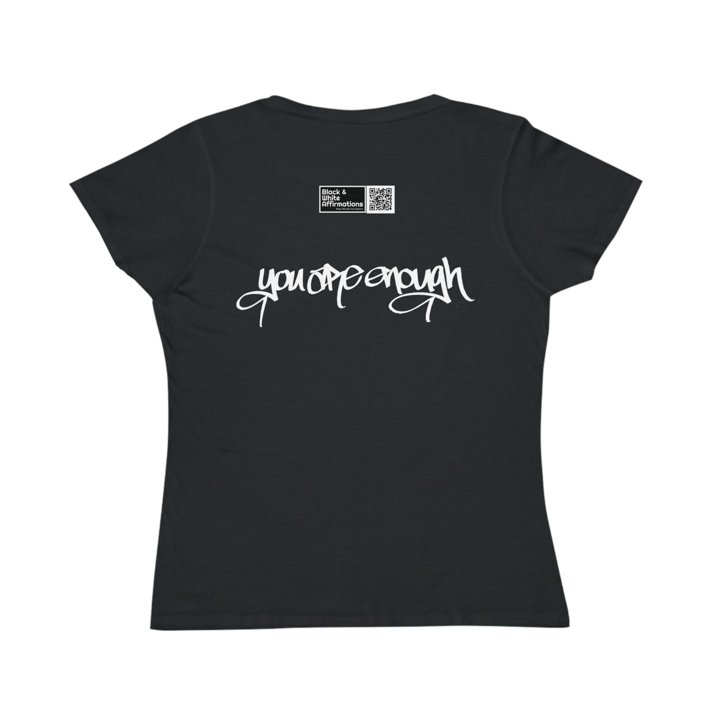 I AM ENOUGH, YOU ARE ENOUGH WOMEN'S (HAND DRAWN) - BLACK