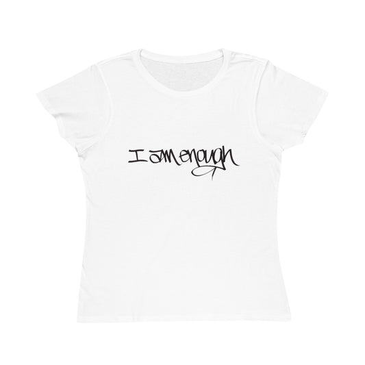 I AM ENOUGH, YOU ARE ENOUGH WOMEN'S (HAND DRAWN) - WHITE