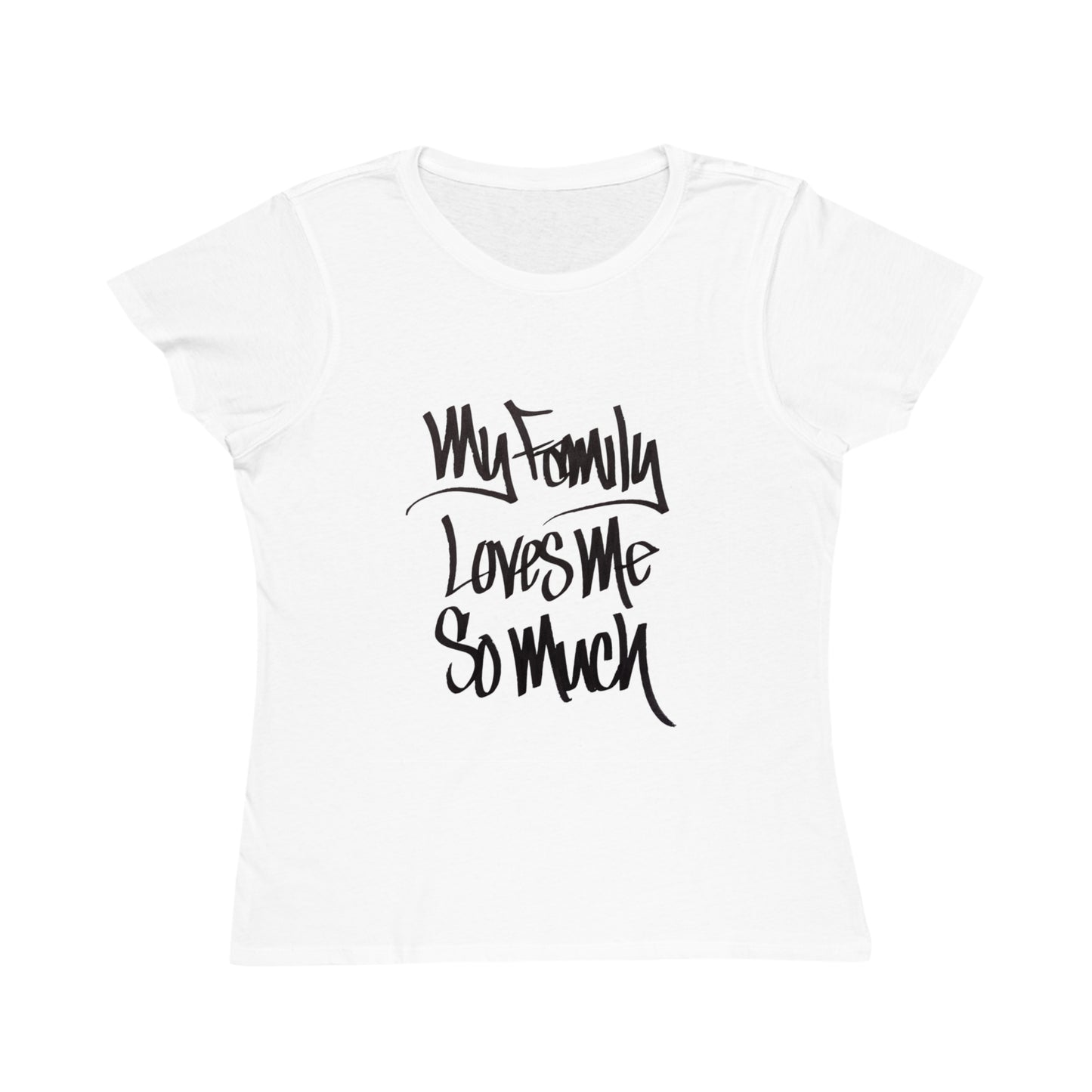 MY FAMILY LOVES ME SO MUCH WOMEN'S (HAND DRAWN) - WHITE