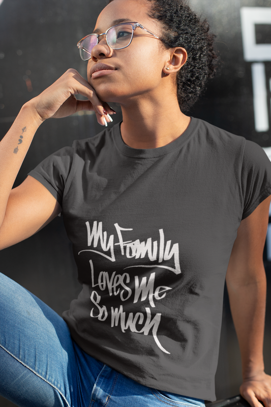 MY FAMILY LOVES ME SO MUCH WOMEN'S (HAND DRAWN) - BLACK