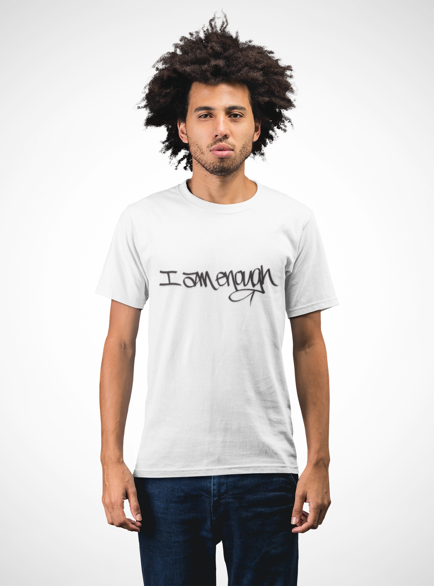 I AM ENOUGH, YOU ARE ENOUGH (HAND DRAWN) WHITE