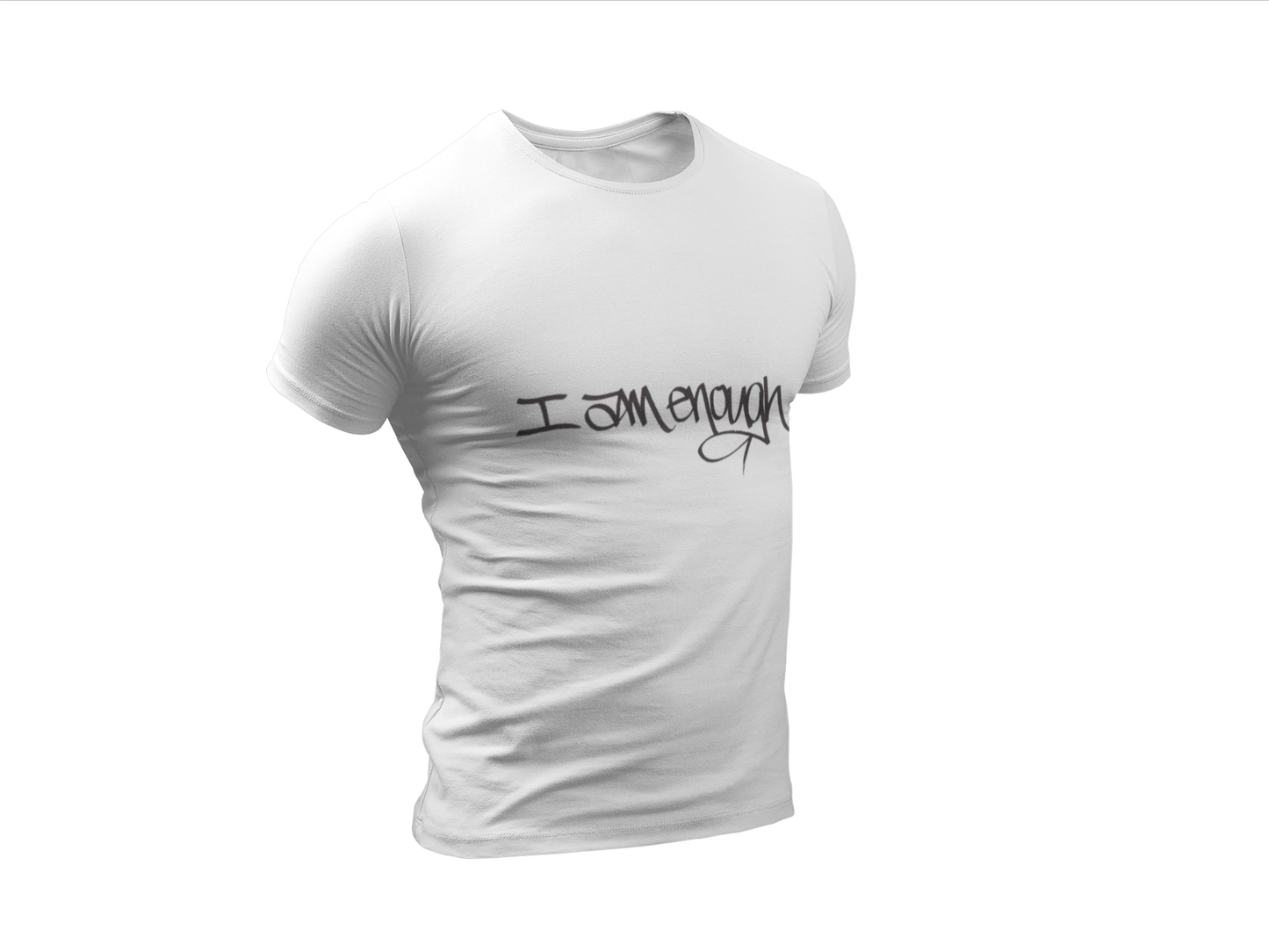 I AM ENOUGH, YOU ARE ENOUGH (HAND DRAWN) WHITE