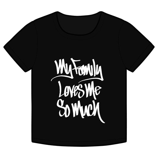 My Family Loves Me So Much (BLACK) - FUTURE Organic Rib Baby Tee