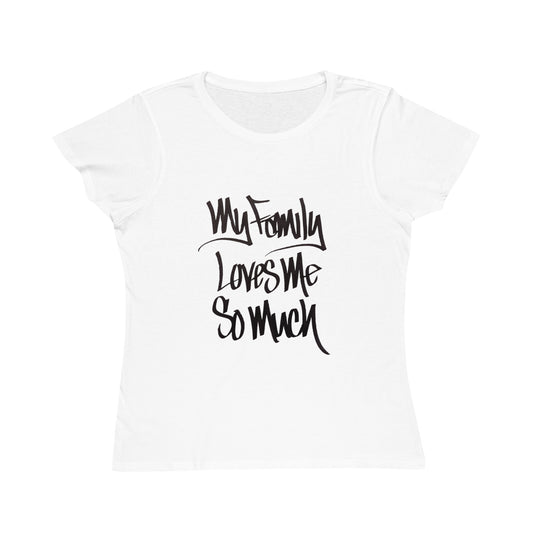 MY FAMILY LOVES ME SO MUCH WOMEN'S (HAND DRAWN) - WHITE